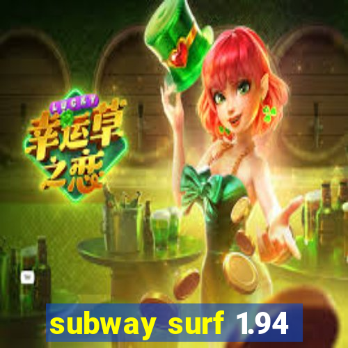 subway surf 1.94